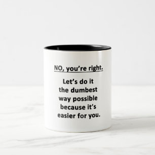 Nein. Sie haben Recht Zweifarbige Tasse