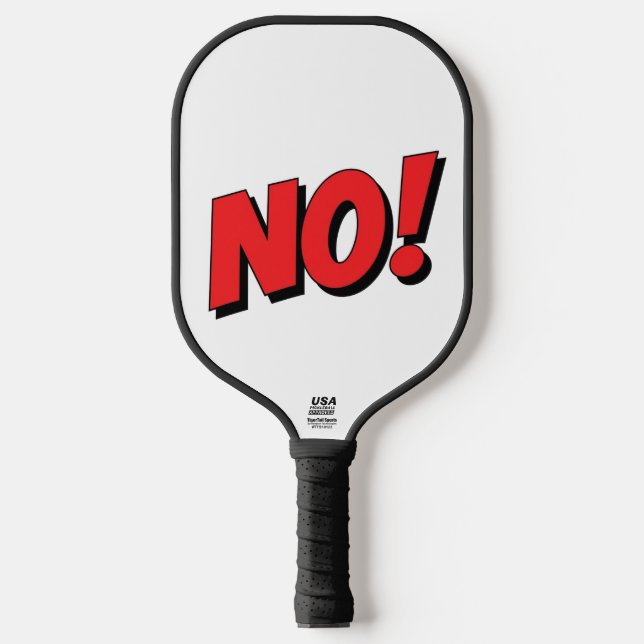 NEIN! Wird nicht passieren! Pickleball Schläger (Vorderseite)