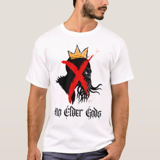 Nein zu älteren Göttern T-Shirt