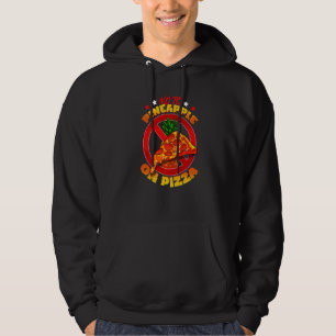 Nein zu Ananas auf Pizza Lebensmittel Fan Anti Ha Hoodie