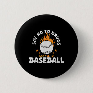 Nein zu Drogen sagen Ja zu Baseball Inspiration Button