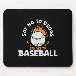 Nein zu Drogen sagen Ja zu Baseball Inspiration Mousepad