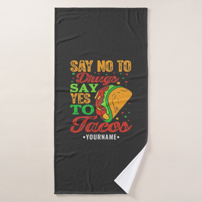 Nein zu Drogen sagen Ja zu Tacos Badehandtuch (Badehandtuch)