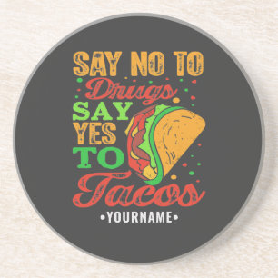 Nein zu Drogen sagen Ja zu Tacos Getränkeuntersetzer