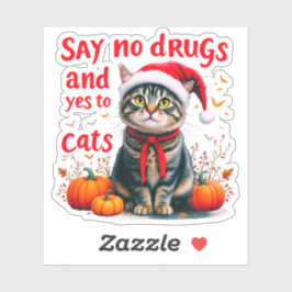 Nein zu Drogen und Ja zu Katzen Perfektes Bewussts Aufkleber
