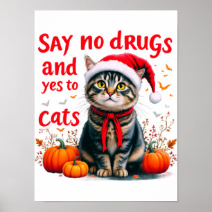 Nein zu Drogen und Ja zu Katzen Poster
