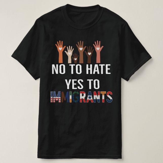 Nein zu Hass Ja für Einwanderer | Pro Immigration  T-Shirt (Design vorne)