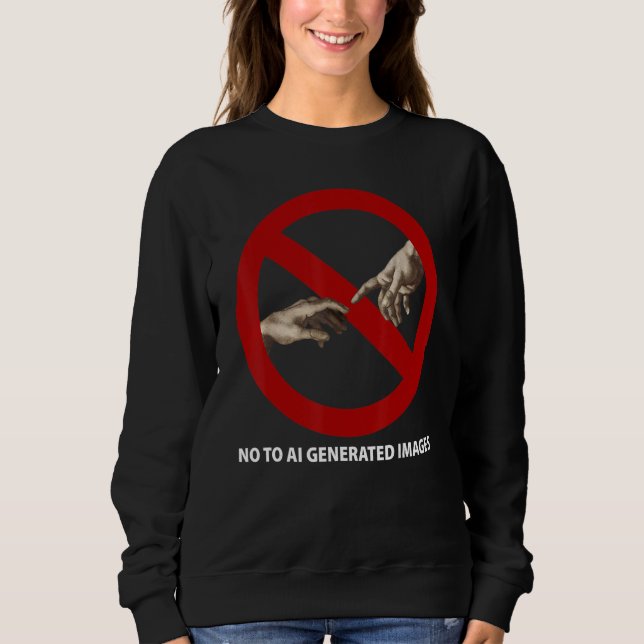 Nein zu KI-generierten Bildern Sweatshirt (Vorderseite)