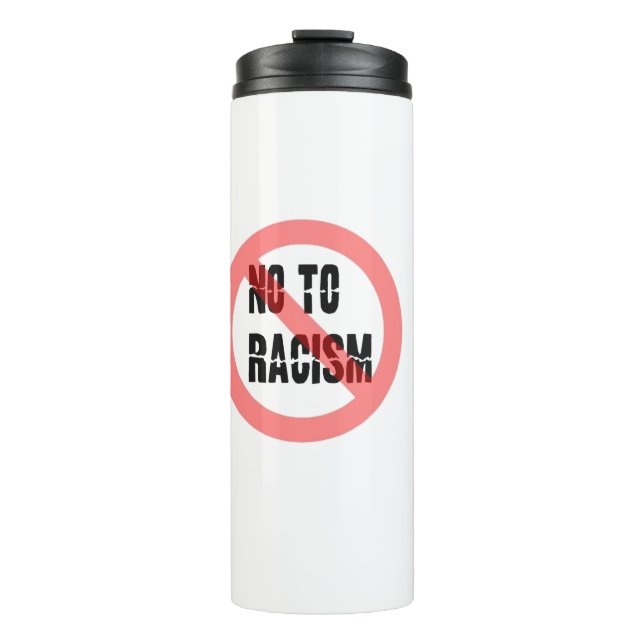 Nein zu Rassismus | Anti-Rassismus-Slogan Thermosbecher (Vorderseite)