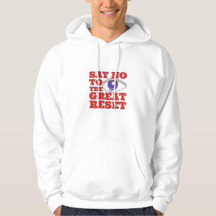 Nein zur großen Zurückhaltung Hoodie