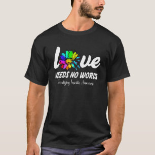 Nekrotisierende Fasziitis Liebe braucht kein Wort T-Shirt