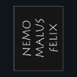 Nemo malus felix postkarte<br><div class="desc">Nemo malus felix. Kein Böses ist glücklich. Ein lateinisches Zitat von Weisheit und Philosophie,  das heute noch gültig und wahr ist.</div>