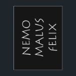 Nemo malus felix postkarte<br><div class="desc">Nemo malus felix. Kein Böses ist glücklich. Ein lateinisches Zitat von Weisheit und Philosophie,  das heute noch gültig und wahr ist.</div>