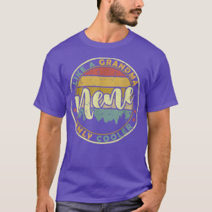 Nene wie ein Oma nur Cooler Niedlicher Mütter Tag T-Shirt