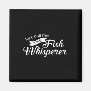 Nenn mich einfach den Fischflüsterer Lustiger Ange Magnet