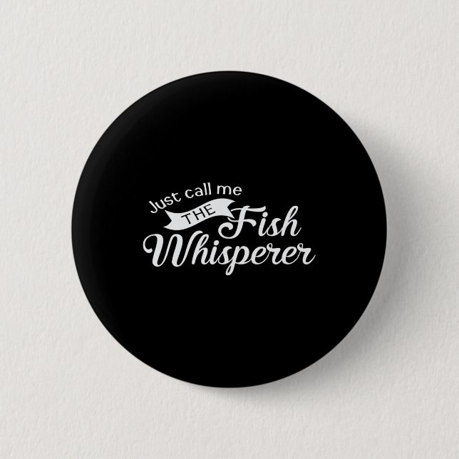 Nenn mich einfach den Fischflüsterer Lustiges Fisc Button (Vorderseite)