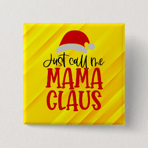 Nenn mich einfach Mama Claus-56275 Button