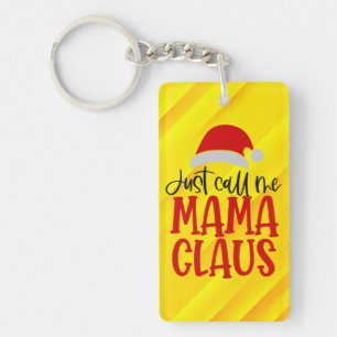 Nenn mich einfach Mama Claus-56275 Schlüsselanhänger