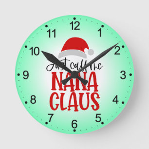 Nenn mich einfach Nana Claus-56768 Runde Wanduhr