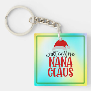 Nenn mich einfach Nana Claus-56768 Schlüsselanhänger