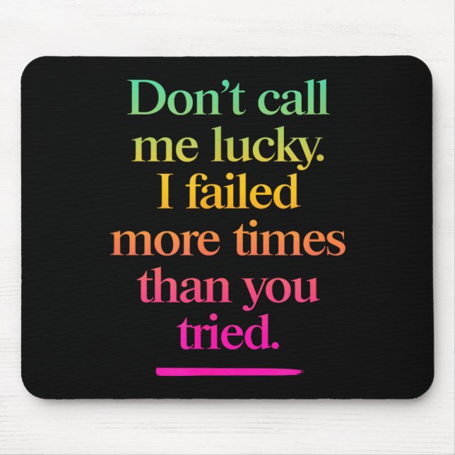 Nenn mich nicht glücklich - Motivationsspruch  Mousepad (Vorne)