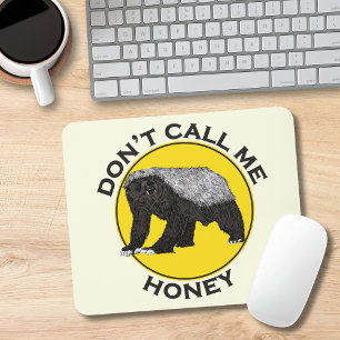 Nenn mich nicht Honey Badass Honigdachs Gelbe Kuns Mousepad