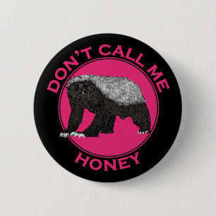 Nenn mich nicht Schatz Rosa Feministische Honigdac Button