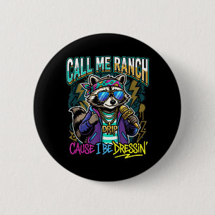 Nenn mich Ranch, weil ich Hip Hop Konzerte stilech Button