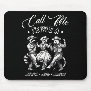 Nenne mich Triple A Autistischer Adhs Ängstlicher Mousepad