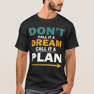 Nennen Sie es nicht einen Traum, nennen Sie es ein T-Shirt