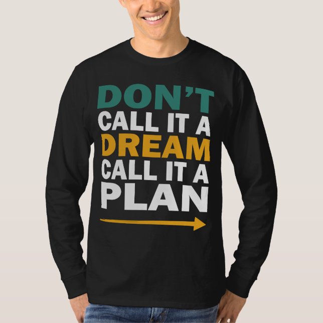 nennen Sie es nicht einen Traum, nennen Sie es ein T-Shirt (Vorderseite)