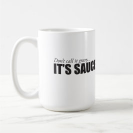 Nennen Sie es nicht Soße… ITIS SOSSE! 15 Tasse