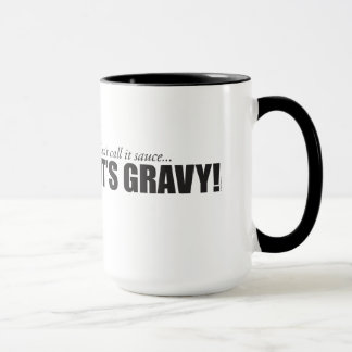 Nennen Sie es nicht Soße, ITIS SOSSE! Tasse