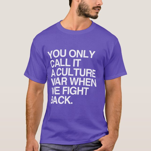 NENNEN SIE ES NUR ALS KULTURKRIEG - WEISS -.pnng T-Shirt (Vorderseite)