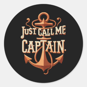 Nennen Sie mich einfach Captain - Boot - Segeln - Runder Aufkleber