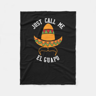 Nennen Sie mich El Guapo Funny Cinco De Mayo Fleecedecke