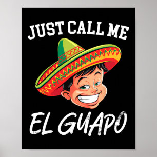 Nennen Sie mich El Guapo Funny mexikanisches Party Poster