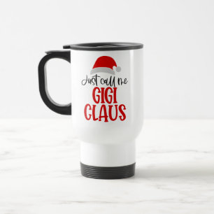 Nennen Sie mich Gigi Claus-56374 Reisebecher