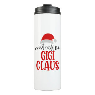 Nennen Sie mich Gigi Claus-56374 Thermosbecher
