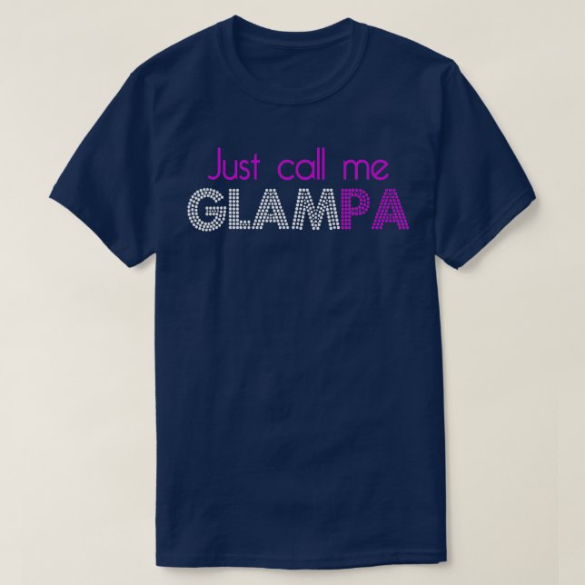 Nennen Sie mich Glampa Funny Opa Joke T-Shirt (Design vorne)