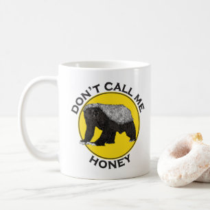 Nennen Sie mich Honey Badger Funny Badass Animal A Kaffeetasse