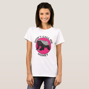 Nennen Sie mich Honey Pink Feminist Honey Badger A T-Shirt