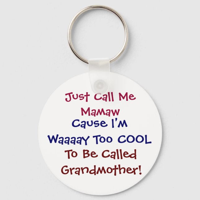 Nennen Sie mich Mamaw Cool Großmutter Schlüsselanh Schlüsselanhänger (Vorderseite)
