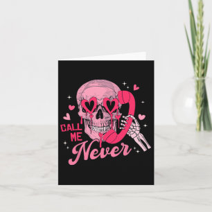 Nennen Sie mich nie Anti-Valentin Pink Skull Funny Karte