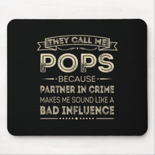 Nennen Sie mich Pop, weil Partner von Crime Fun Pa Mousepad