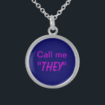 Nennen Sie mich sie/Custom Pronoun Sterling Silberkette<br><div class="desc">Gelassen Leute wissen,  dass das richtige Pronomen,  um Sie zu rufen,  "sie" ist,  oder das eigene Pronomen ausfüllen.</div>
