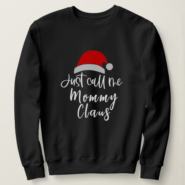 Nennen Sie mir den Weihnachtsmann Personalisiert W Sweatshirt (Design vorne)
