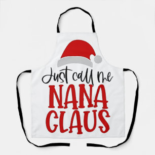 Nennen Sie mir Nana Claus Weihnachts-Mama Schürze