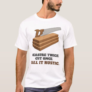 Nennt es rustikales lustiges Holzbearbeitungs-Shir T-Shirt
