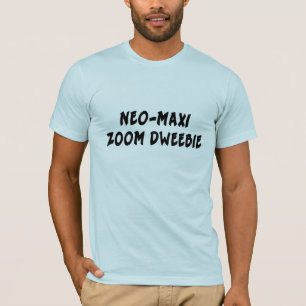 NEO-MAXI LAUTES SUMMEN DWEEBIE T-Shirt
